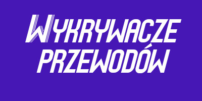 Wykrywacze przewodów, cable tracker, fuse finder, wykrywacz bezpieczników